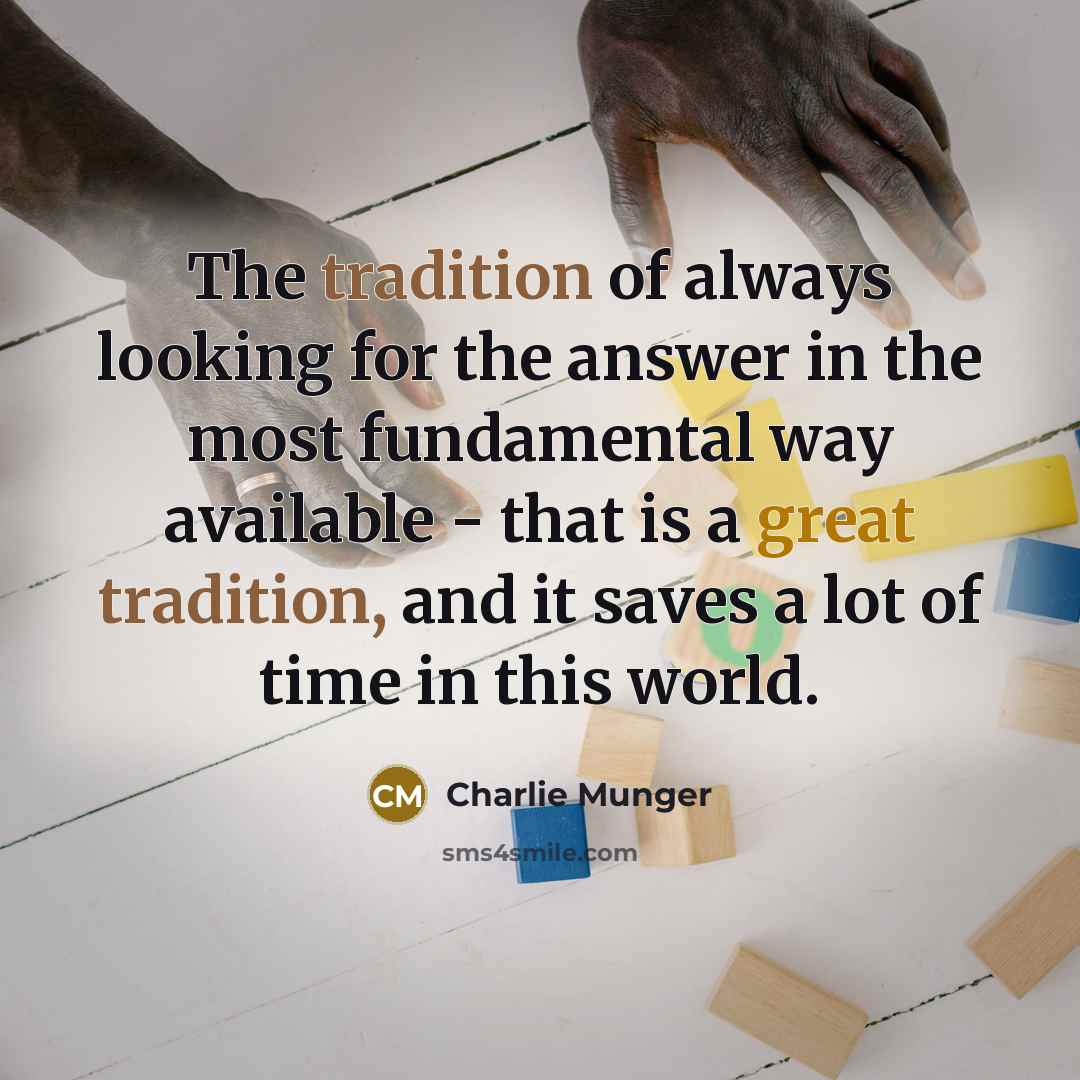 “The tradition of always looking for the answer in the…” quote by Charlie Munger