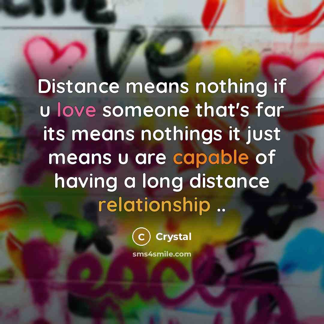 “Distance means nothing if u love someone that's far its…” quote by Crystal