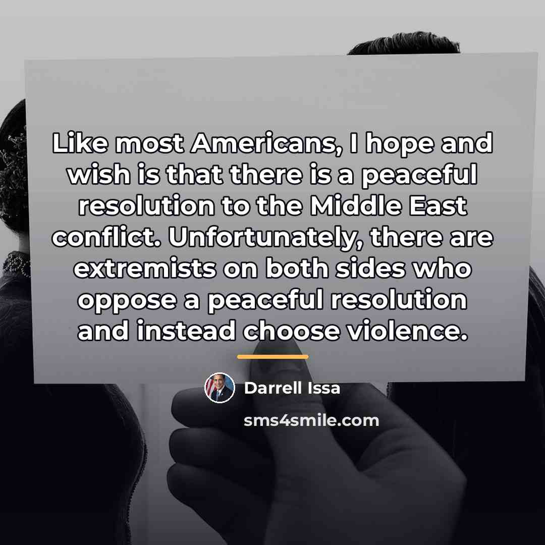 “Like most Americans, I hope and wish is that there…” quote by Darrell Issa