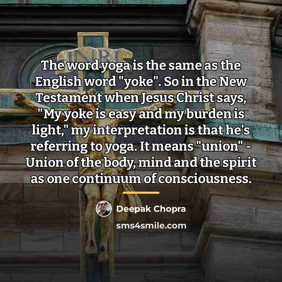 “The word yoga is the same as the English word…” quote by Deepak Chopra