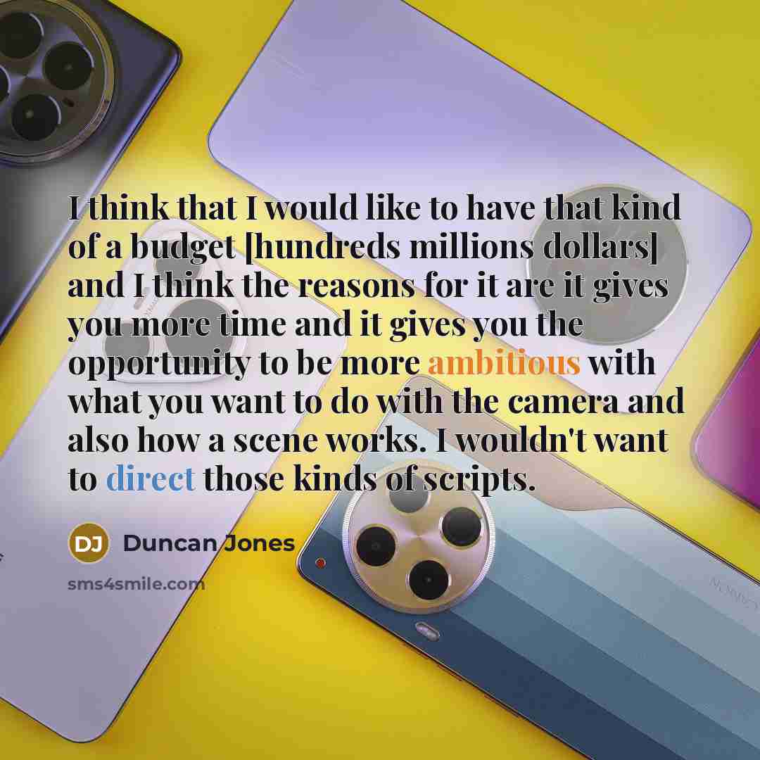 “I think that I would like to have that kind…” quote by Duncan Jones