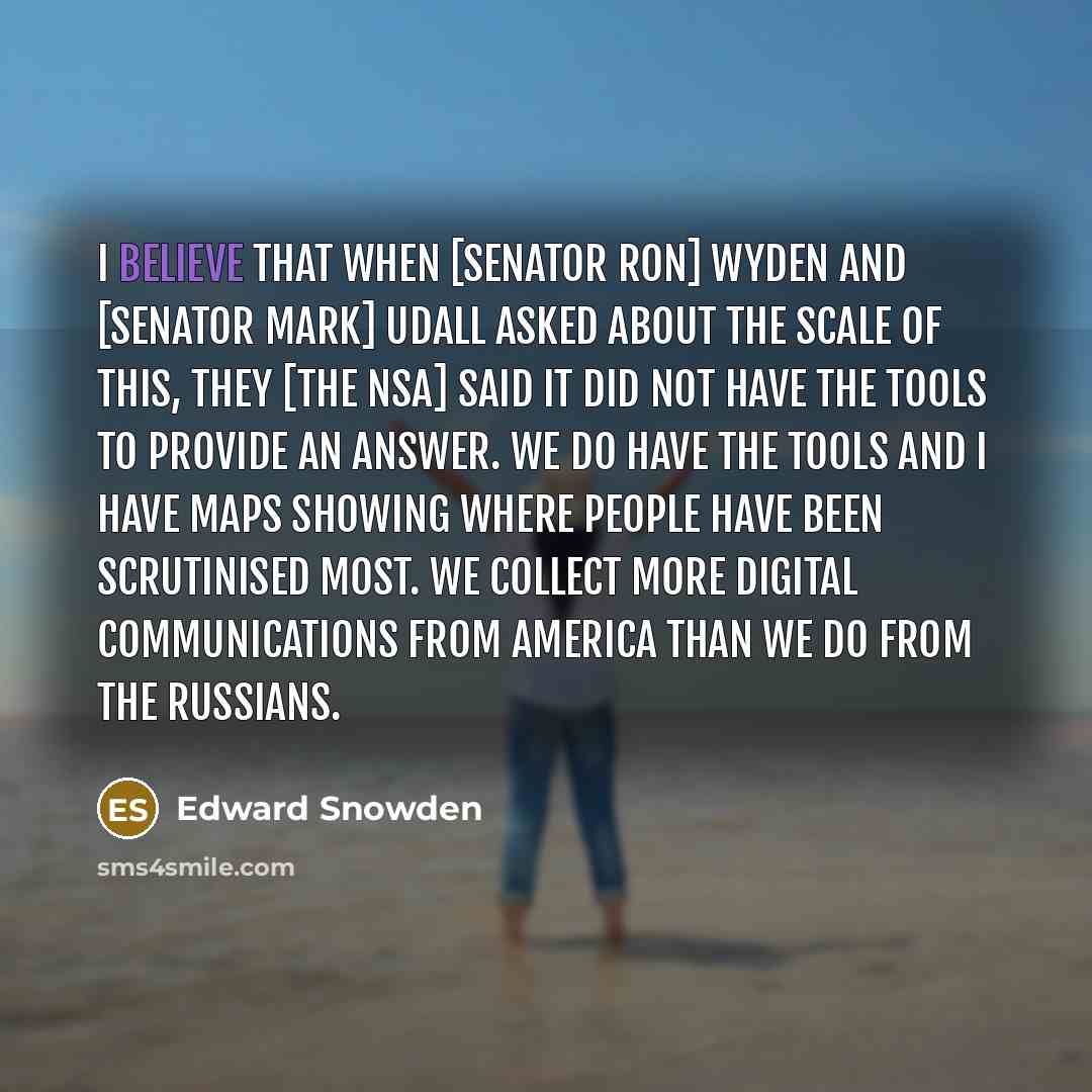 “I believe that when [senator Ron] Wyden and [senator Mark]…” quote by Edward Snowden