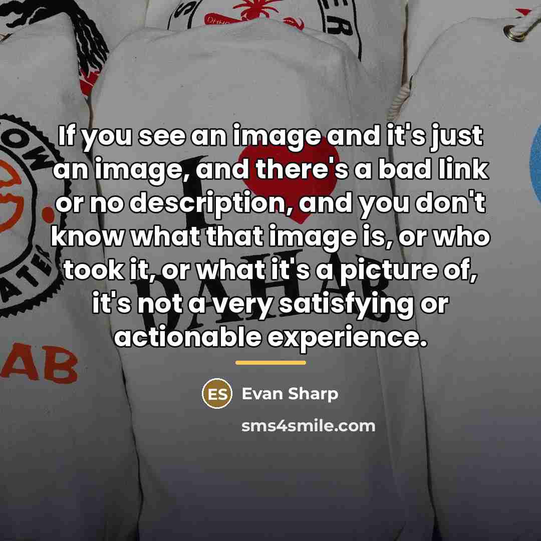 “If you see an image and it's just an image,…” quote by Evan Sharp