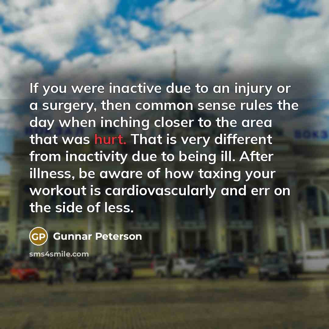 “If you were inactive due to an injury or a…” quote by Gunnar Peterson