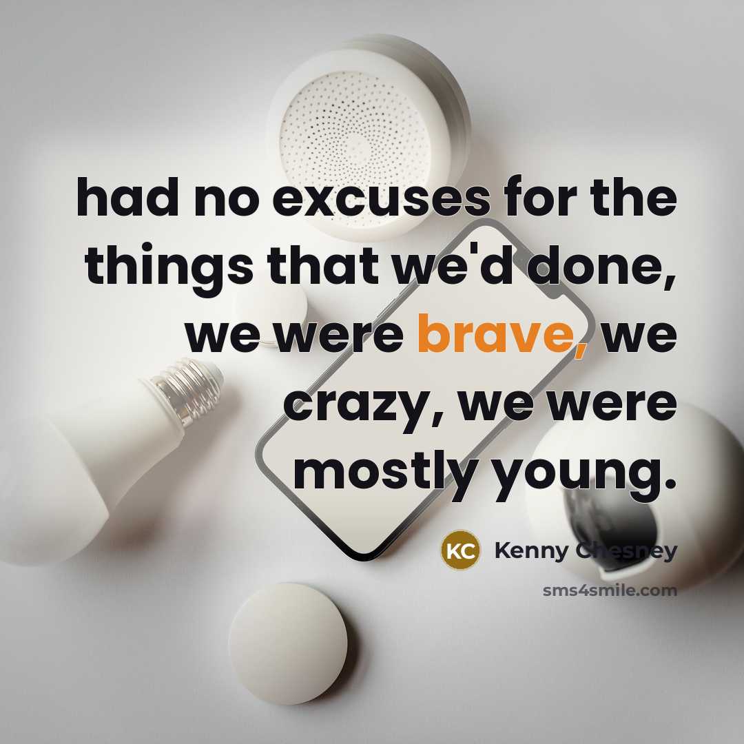“had no excuses for the things that we'd done, we…” quote by Kenny Chesney
