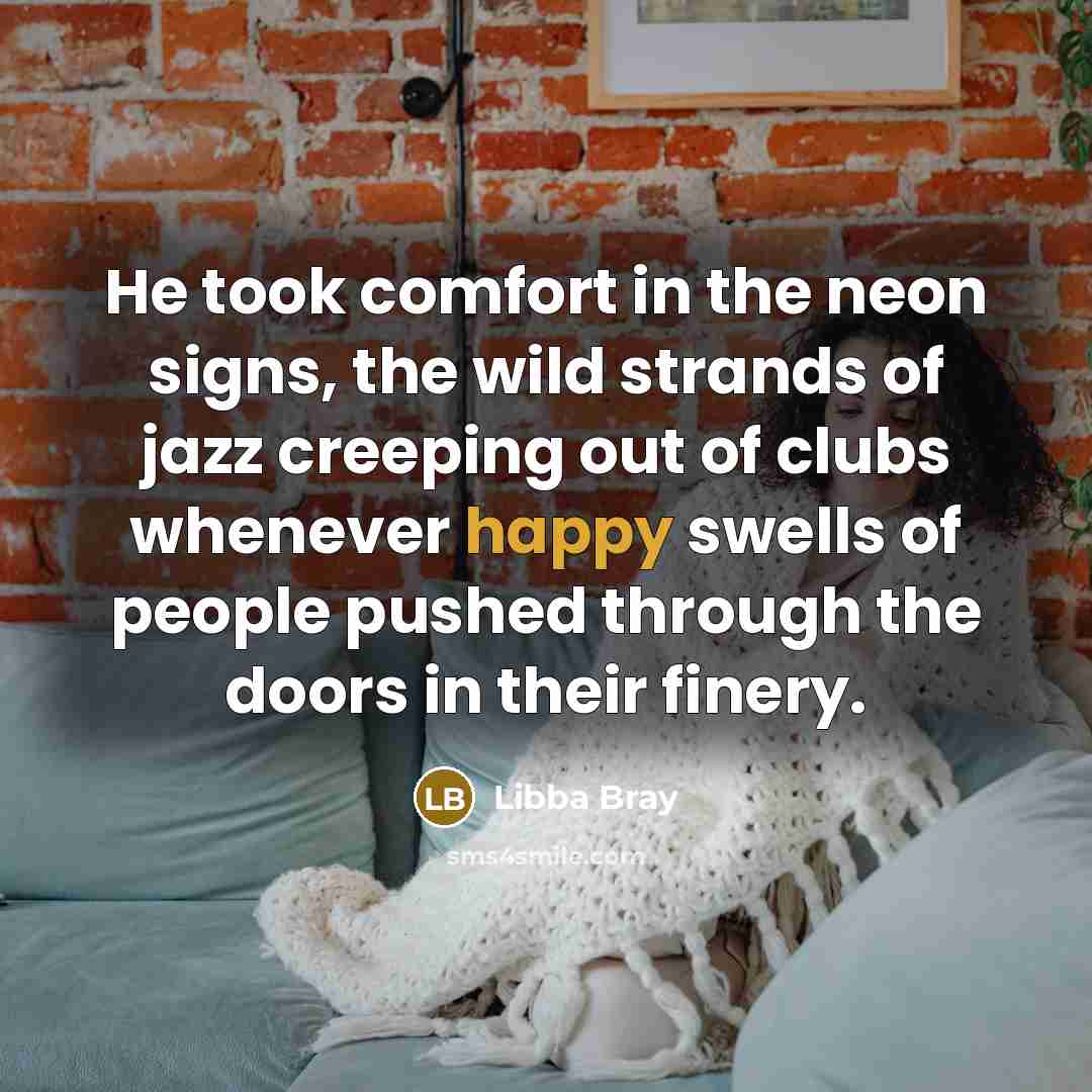 “He took comfort in the neon signs, the wild strands…” quote by Libba Bray