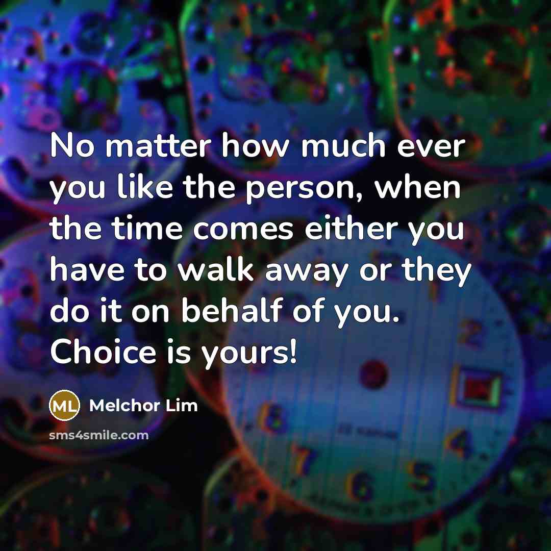 “No matter how much ever you like the person, when…” quote by Melchor Lim