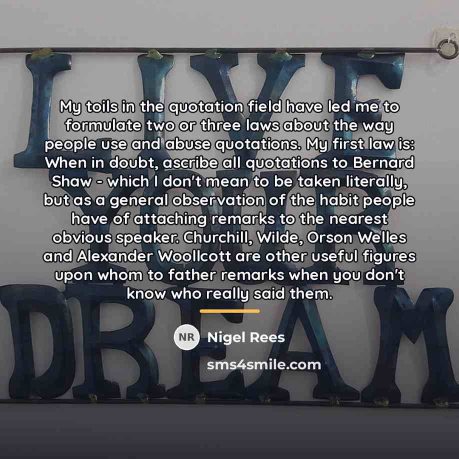“My toils in the quotation field have led me to…” quote by Nigel Rees