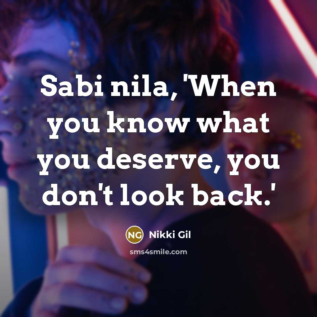 “Sabi nila, 'When you know what you deserve, you don't…” quote by Nikki Gil