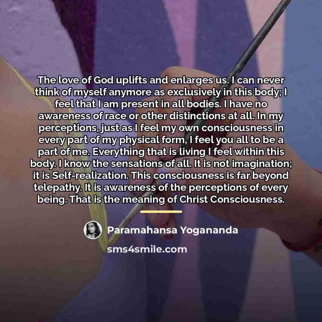“The love of God uplifts and enlarges us. I can…” quote by Paramahansa Yogananda