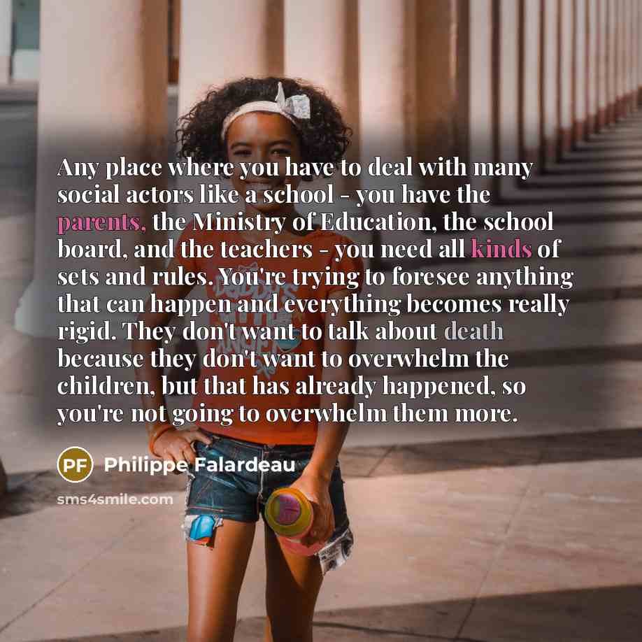 “Any place where you have to deal with many social…” quote by Philippe Falardeau