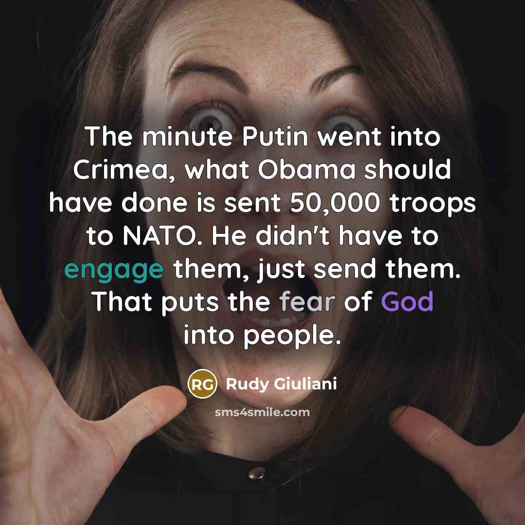 “The minute Putin went into Crimea, what Obama should have…” quote by Rudy Giuliani
