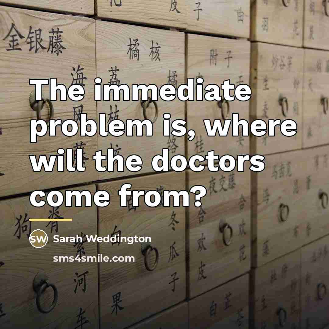“The immediate problem is, where will the doctors come from?…” quote by Sarah Weddington