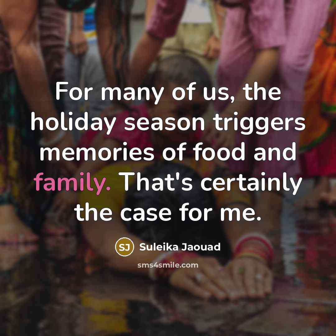 “For many of us, the holiday season triggers memories of…” quote by Suleika Jaouad