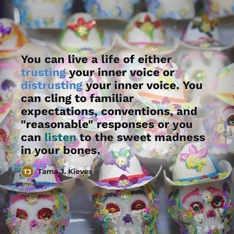 “You can live a life of either trusting your inner…” quote by Tama J. Kieves
