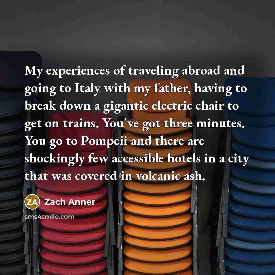 “My experiences of traveling abroad and going to Italy with…” quote by Zach Anner