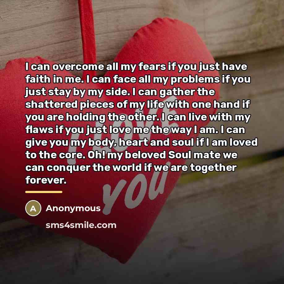 “I can overcome all my fears if you just have…” quote by Anonymous