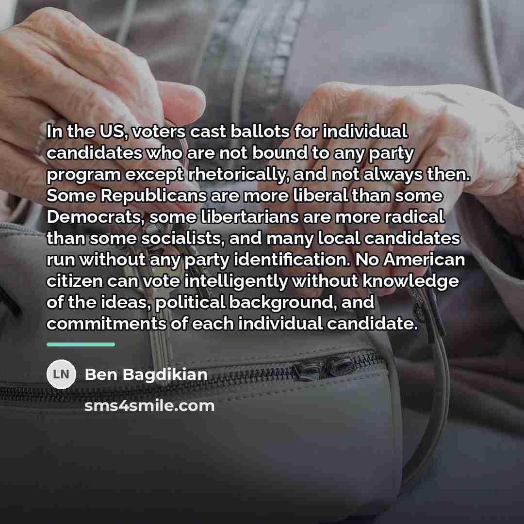 “In the US, voters cast ballots for individual candidates who…” quote by Ben Bagdikian