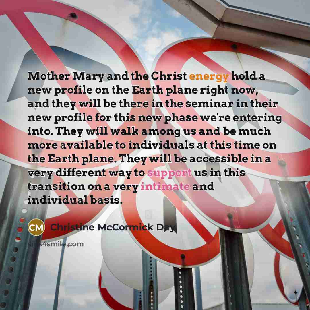 “Mother Mary and the Christ energy hold a new profile…” quote by Christine McCormick Day