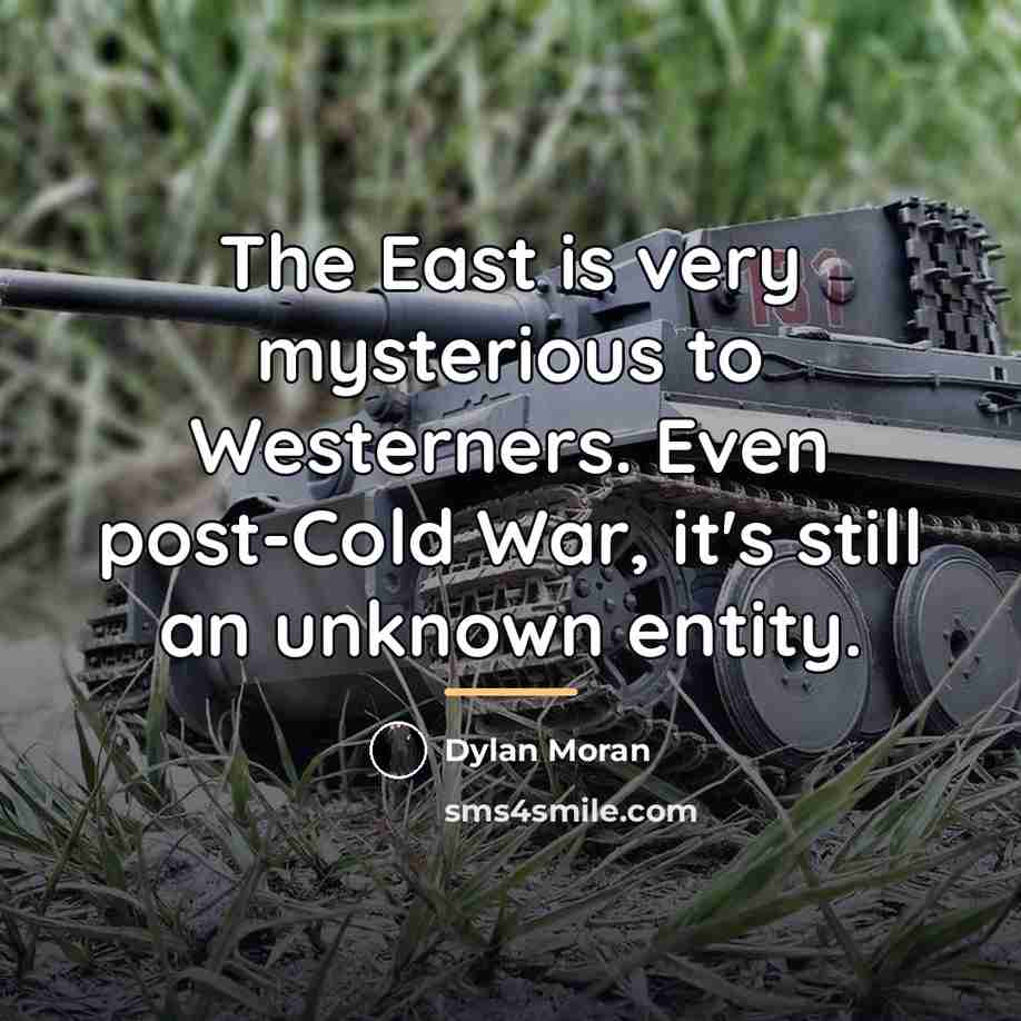 “The East is very mysterious to Westerners. Even post-Cold War,…” quote by Dylan Moran