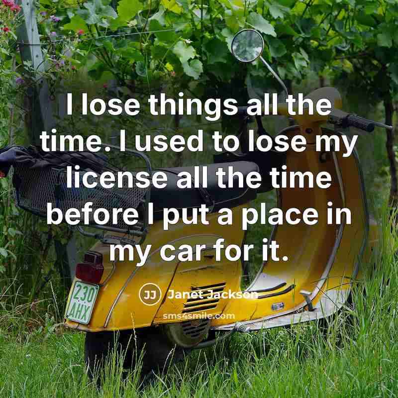 “I lose things all the time. I used to lose…” quote by Janet Jackson