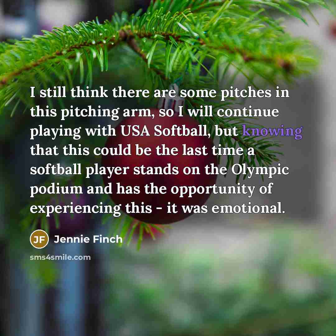 “I still think there are some pitches in this pitching…” quote by Jennie Finch