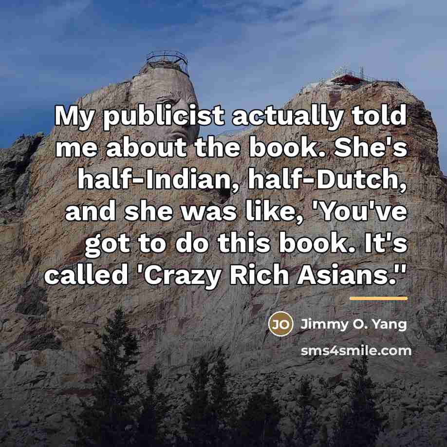 “My publicist actually told me about the book. She's half-Indian,…” quote by Jimmy O. Yang