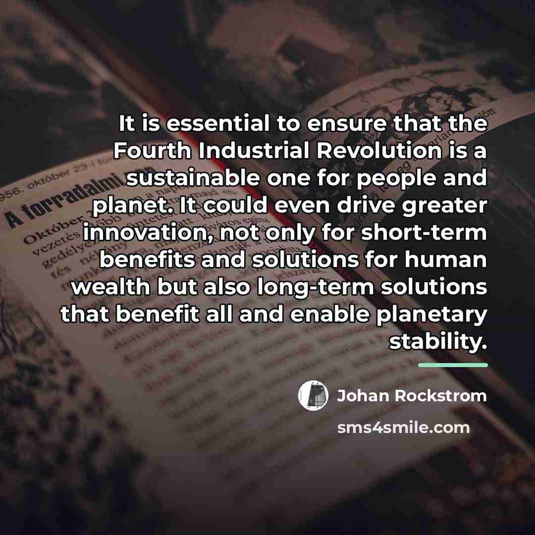 “It is essential to ensure that the Fourth Industrial Revolution…” quote by Johan Rockstrom