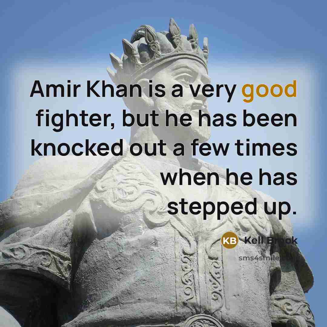 “Amir Khan is a very good fighter, but he has…” quote by Kell Brook