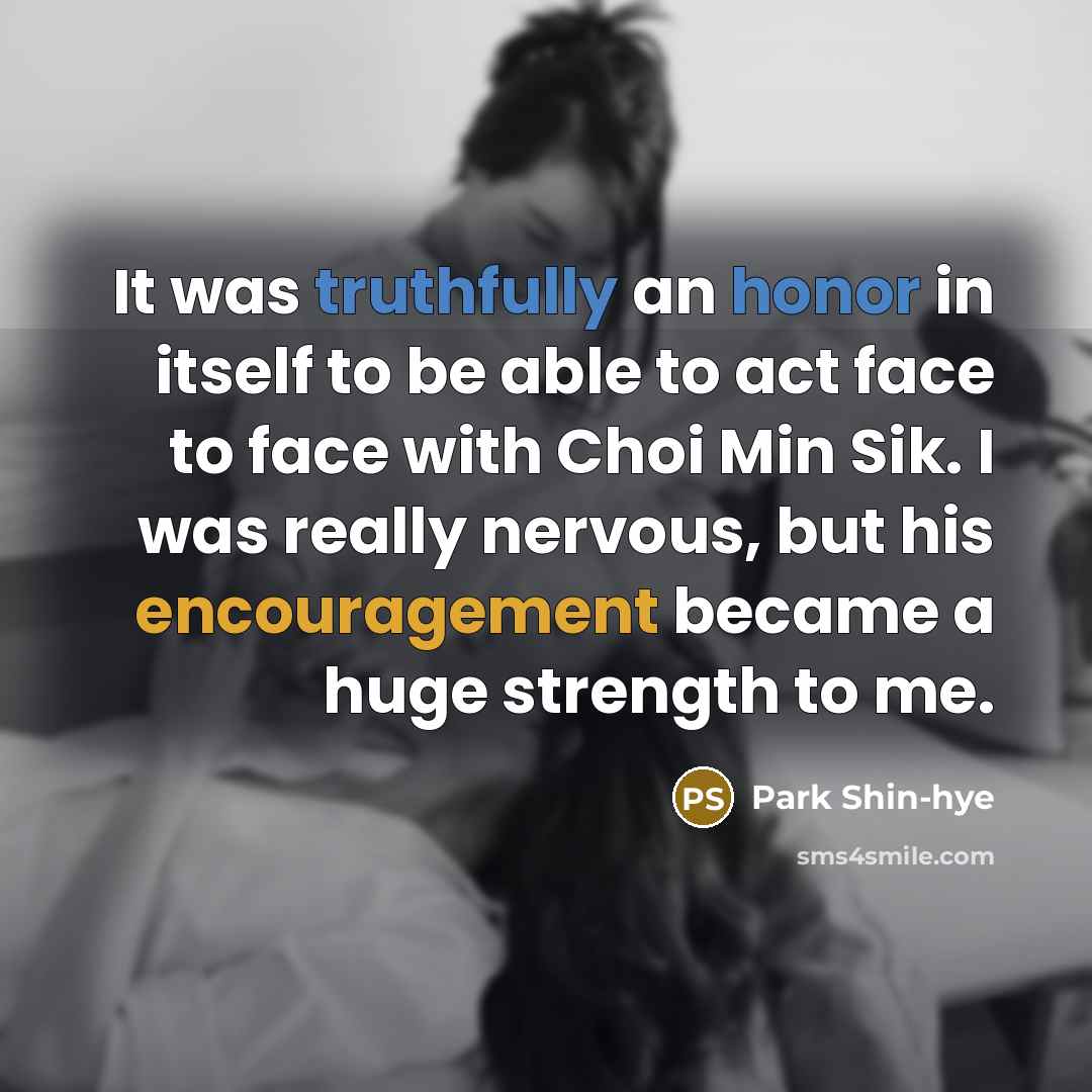 “It was truthfully an honor in itself to be able…” quote by Park Shin-hye