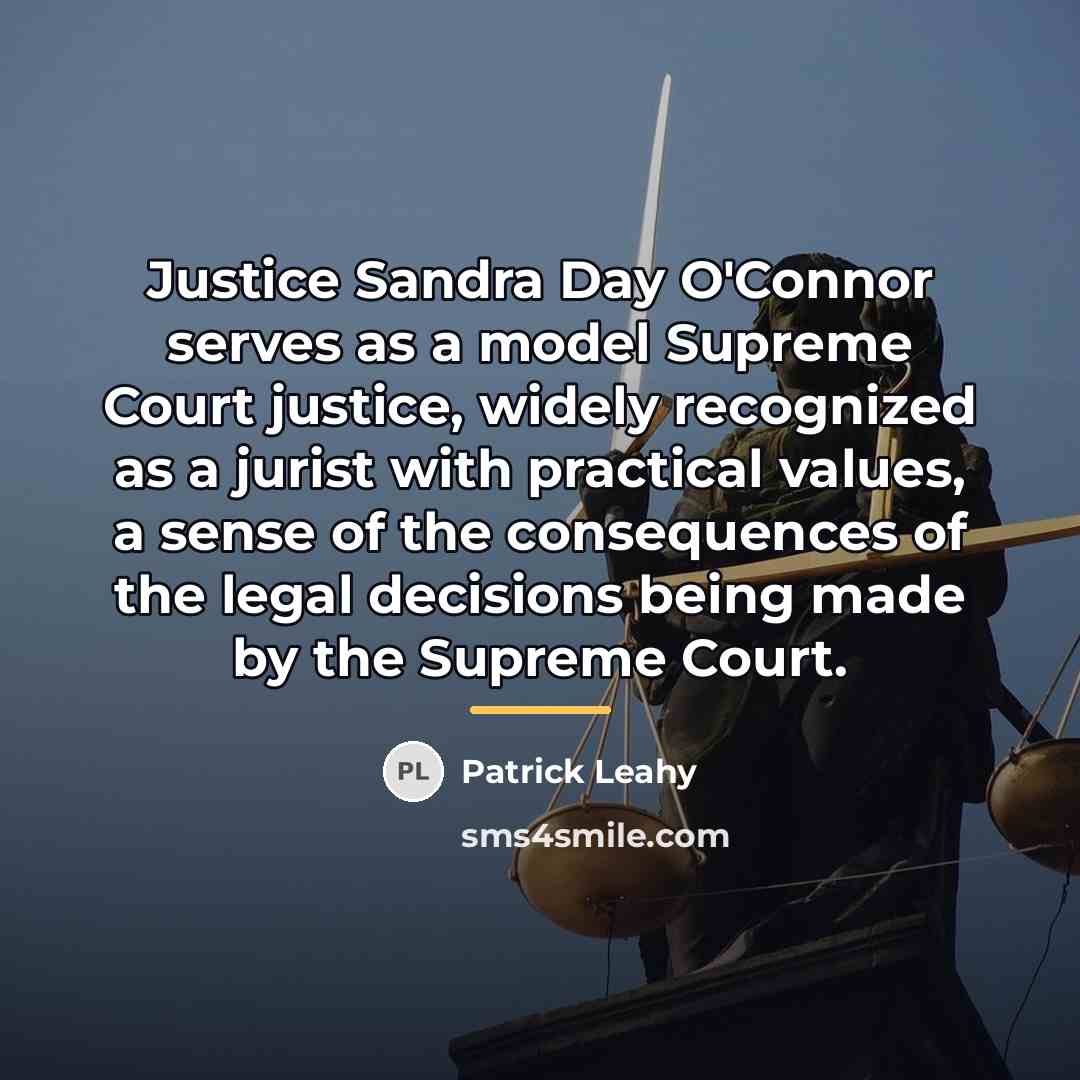 “Justice Sandra Day O'Connor serves as a model Supreme Court…” quote by Patrick Leahy