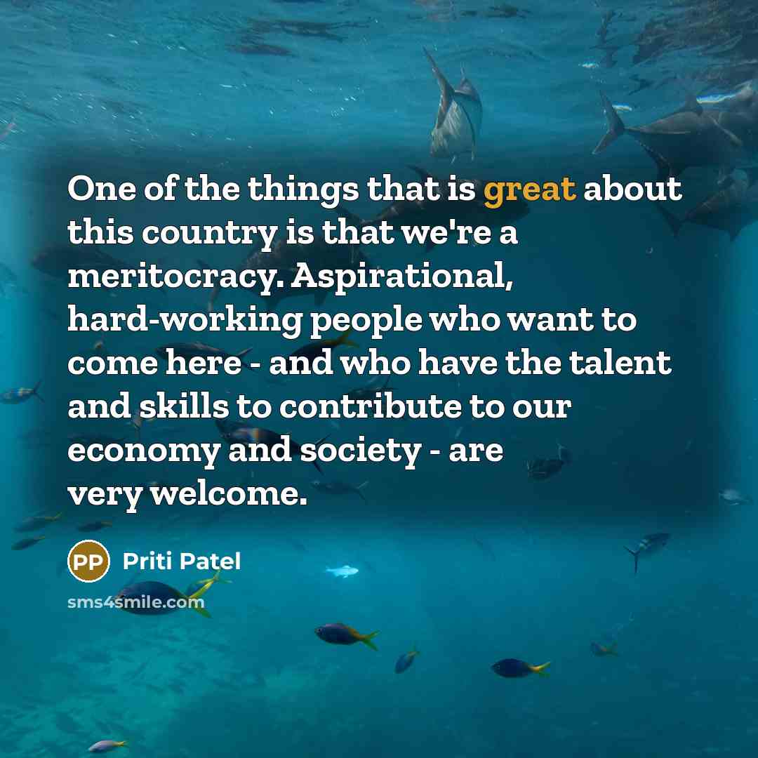 “One of the things that is great about this country…” quote by Priti Patel