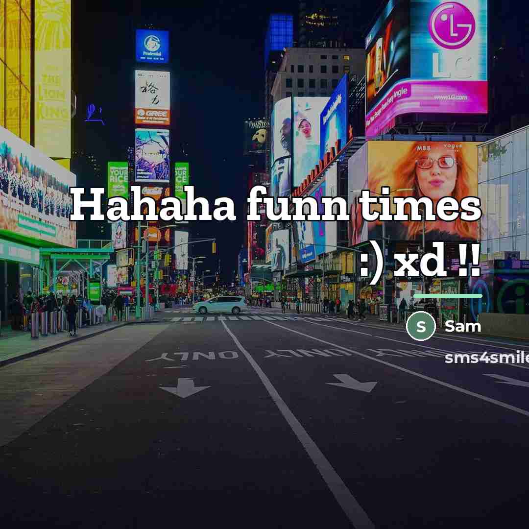 “Hahaha funn times :) xd !!…” quote by Sam