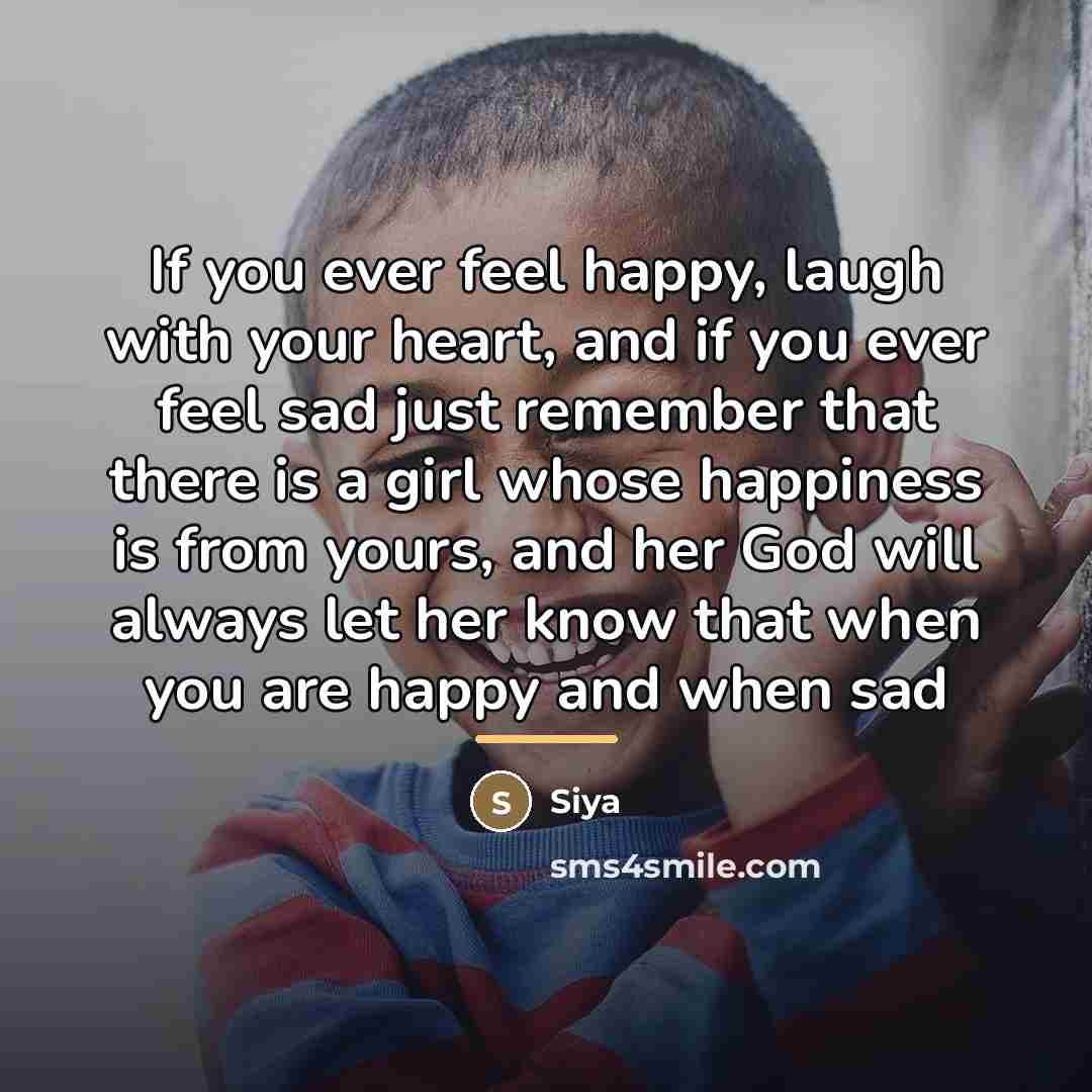 “If you ever feel happy, laugh with your heart, and…” quote by Siya