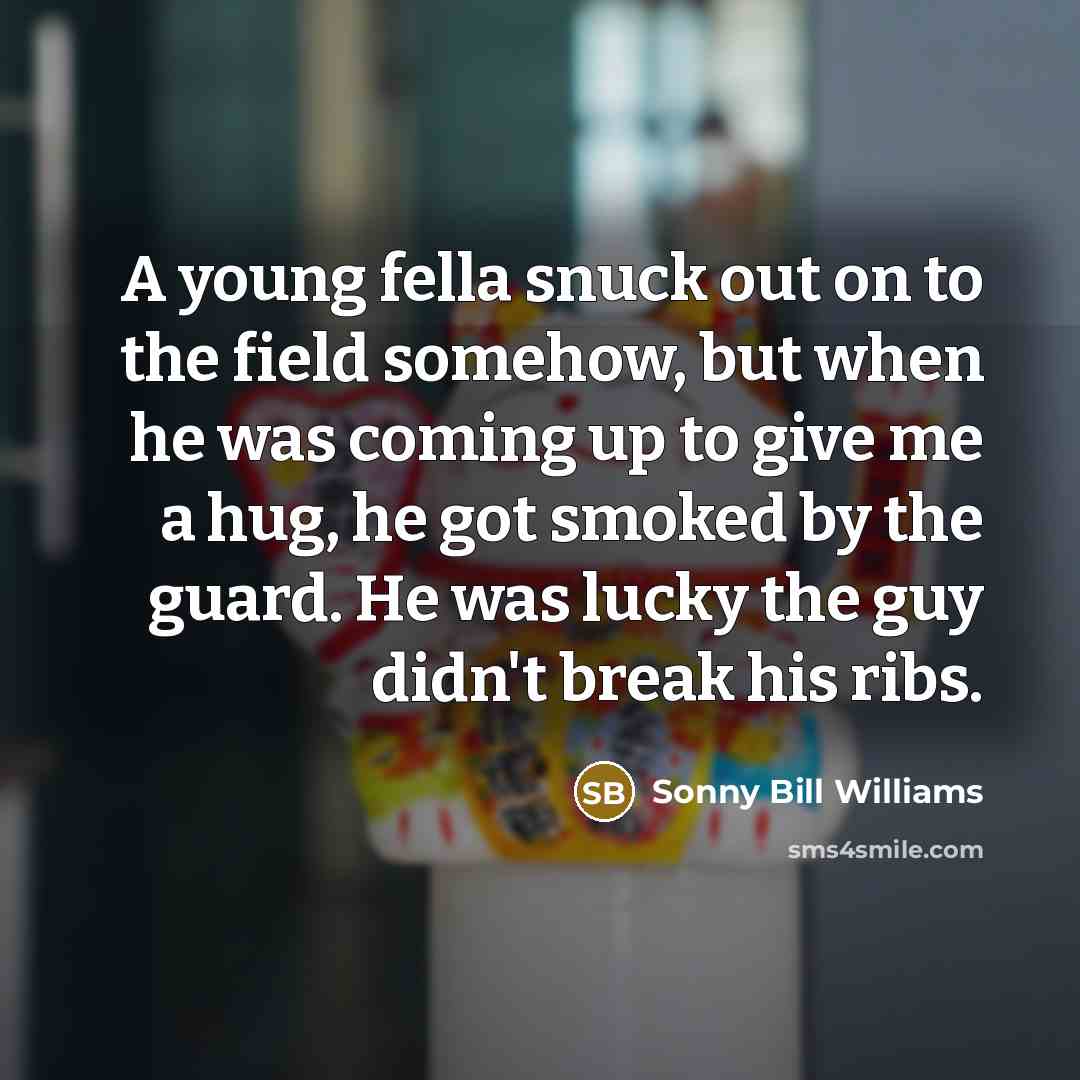“A young fella snuck out on to the field somehow,…” quote by Sonny Bill Williams