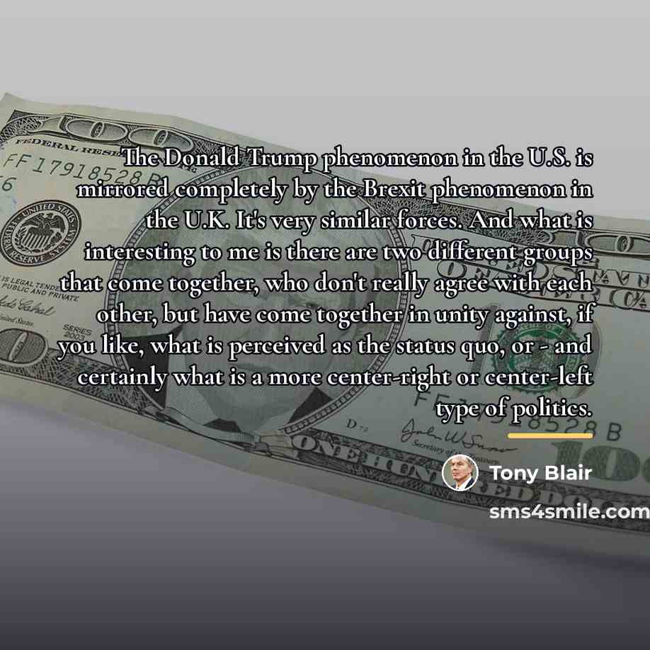 “The Donald Trump phenomenon in the U.S. is mirrored completely…” quote by Tony Blair