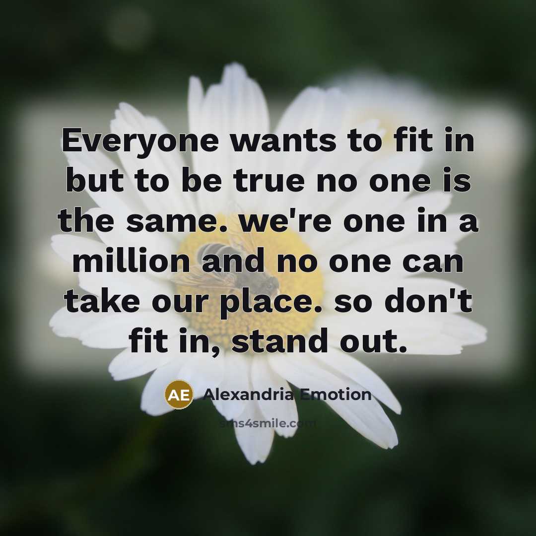 “Everyone wants to fit in but to be true no…” quote by Alexandria Emotion