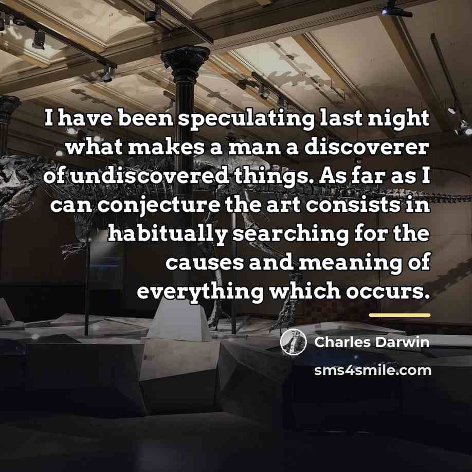 “I have been speculating last night what makes a man…” quote by Charles Darwin