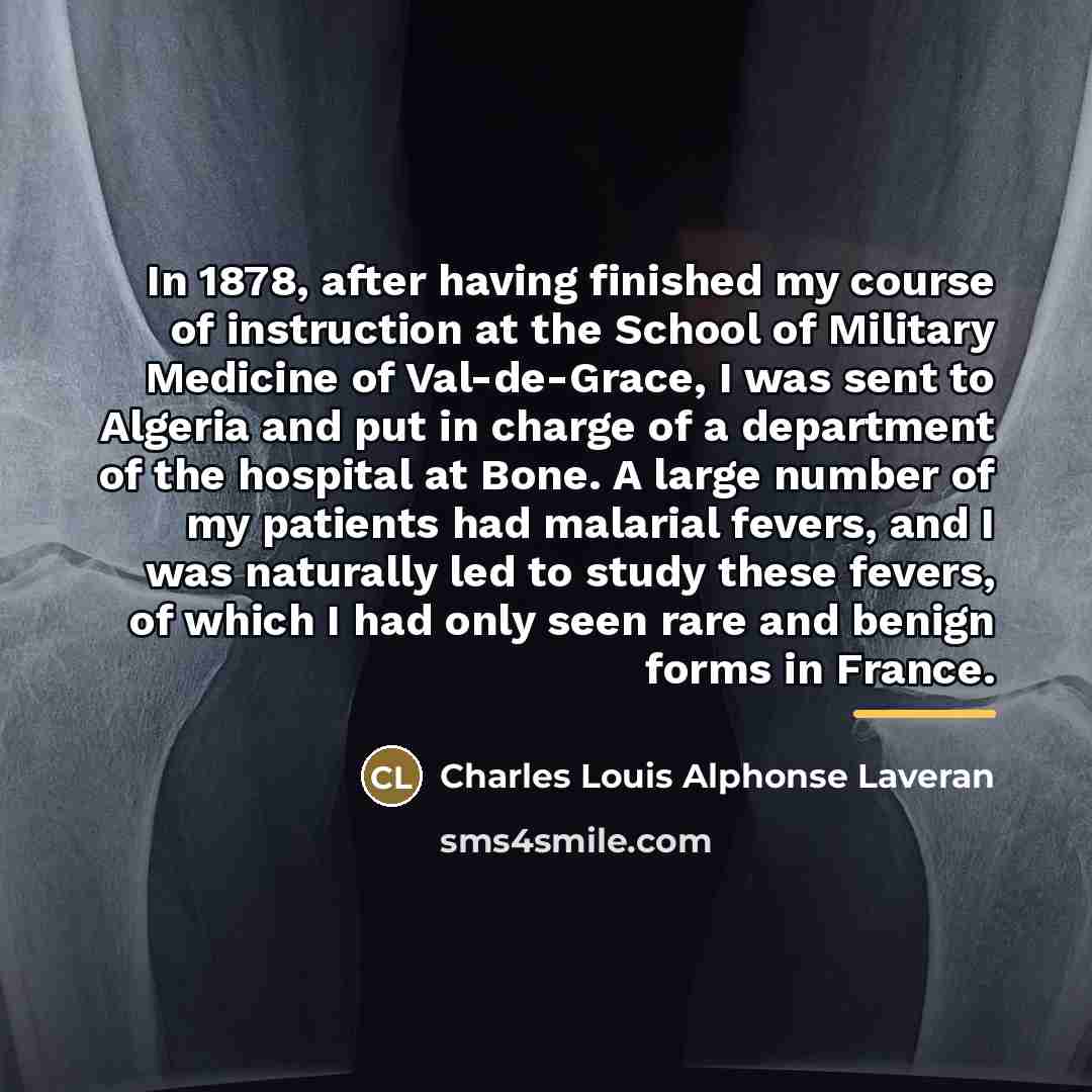 “In 1878, after having finished my course of instruction at…” quote by Charles Louis Alphonse Laveran