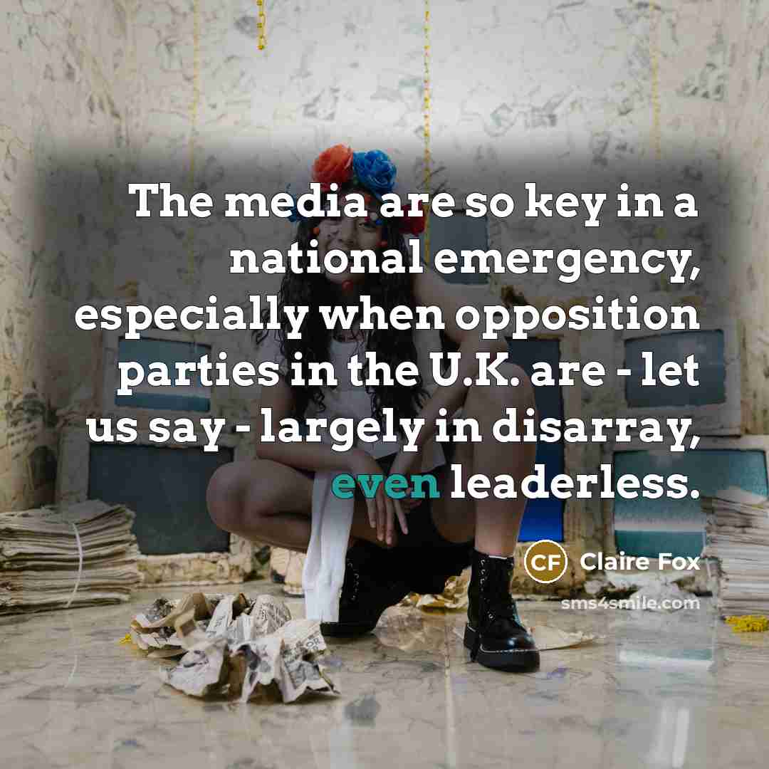 “The media are so key in a national emergency, especially…” quote by Claire Fox