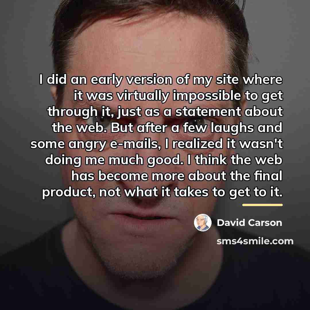 “I did an early version of my site where it…” quote by David Carson
