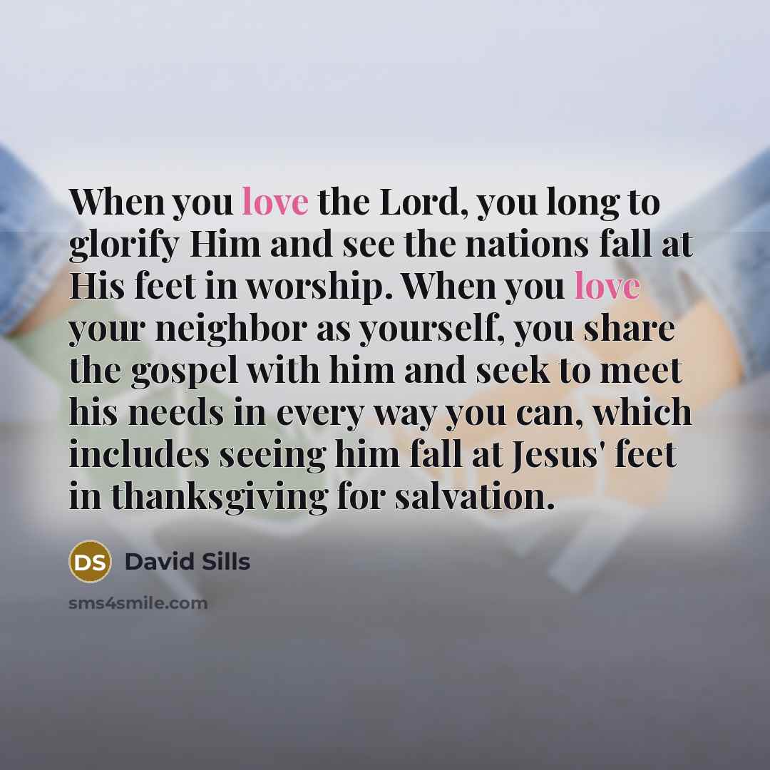 “When you love the Lord, you long to glorify Him…” quote by David Sills