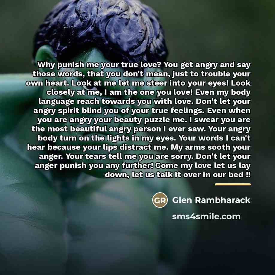“Why punish me your true love? You get angry and…” quote by Glen Rambharack