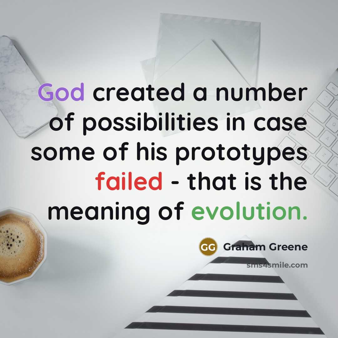 “God created a number of possibilities in case some of…” quote by Graham Greene
