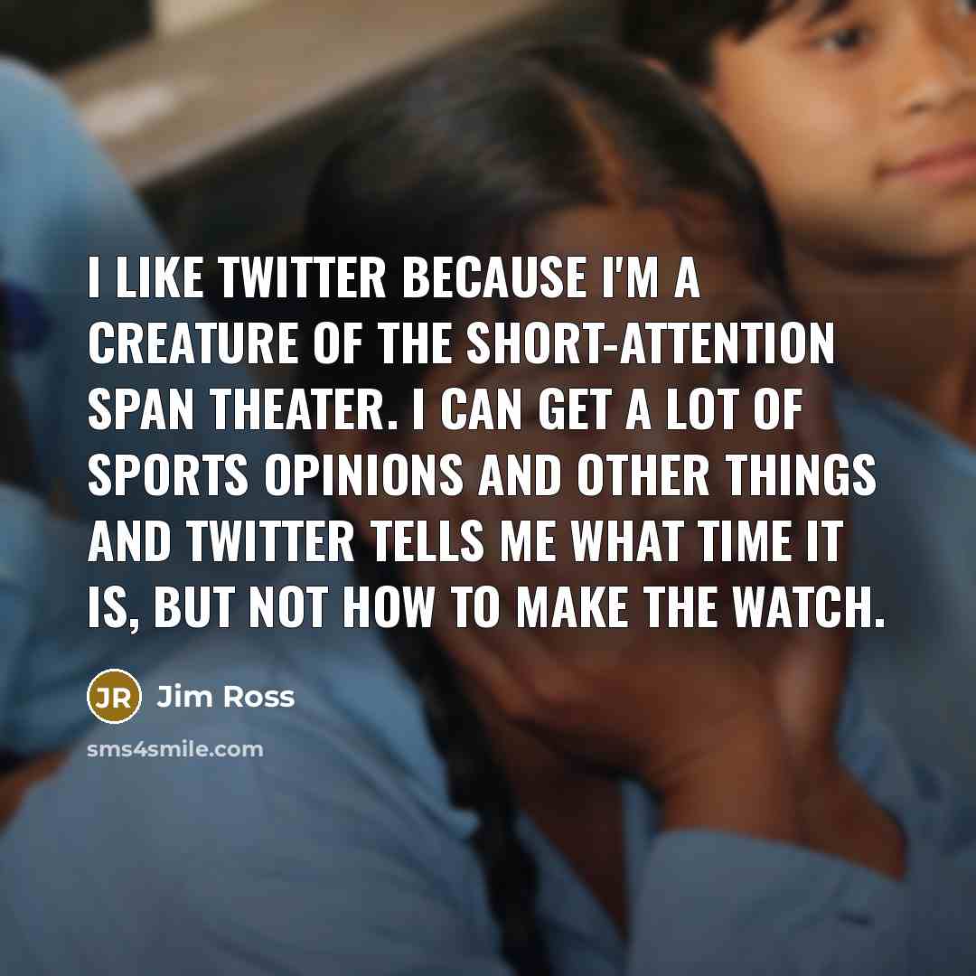 “I like Twitter because I'm a creature of the short-attention…” quote by Jim Ross