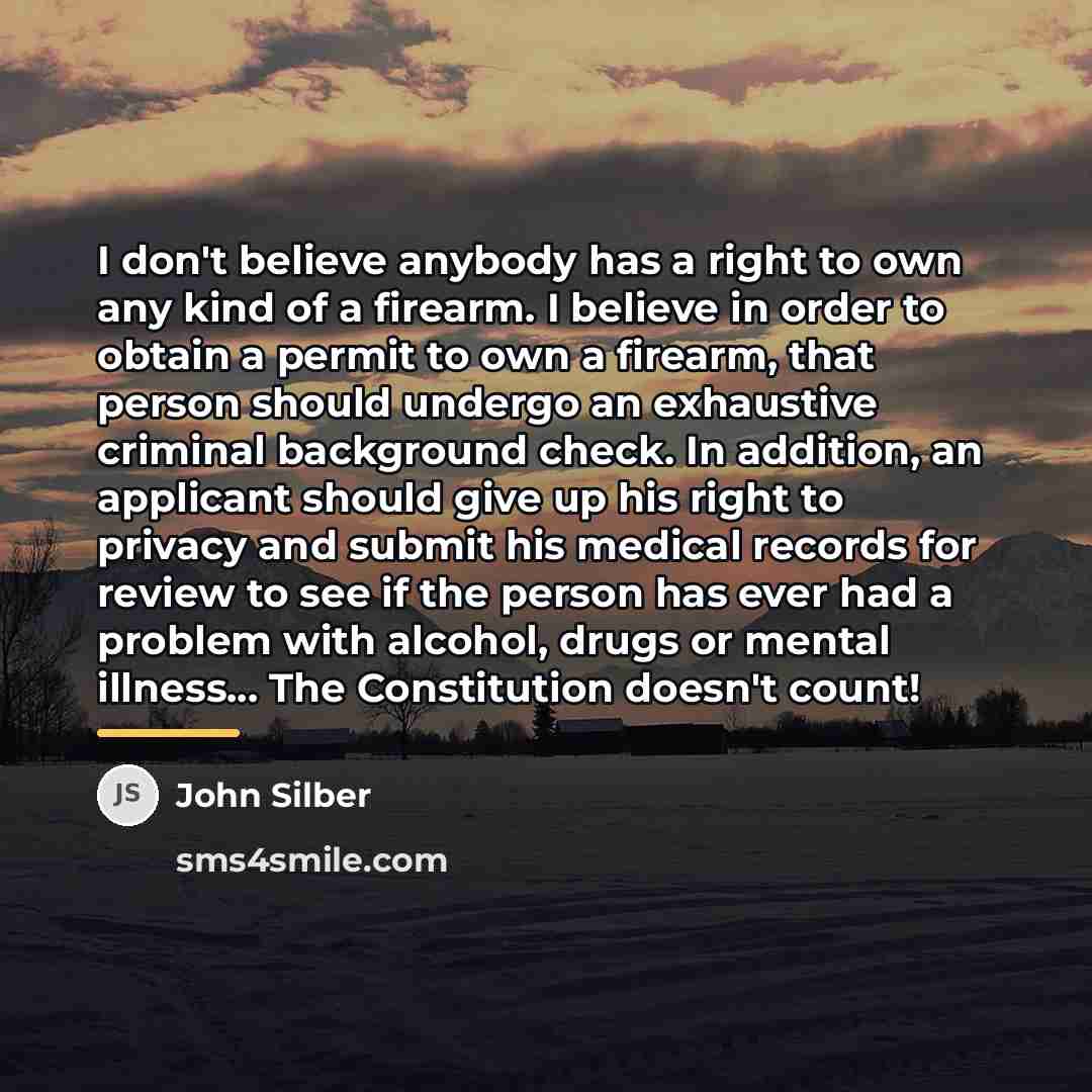 “I don't believe anybody has a right to own any…” quote by John Silber