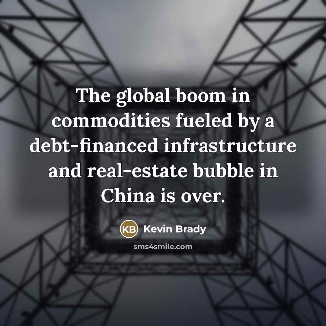 “The global boom in commodities fueled by a debt-financed infrastructure…” quote by Kevin Brady