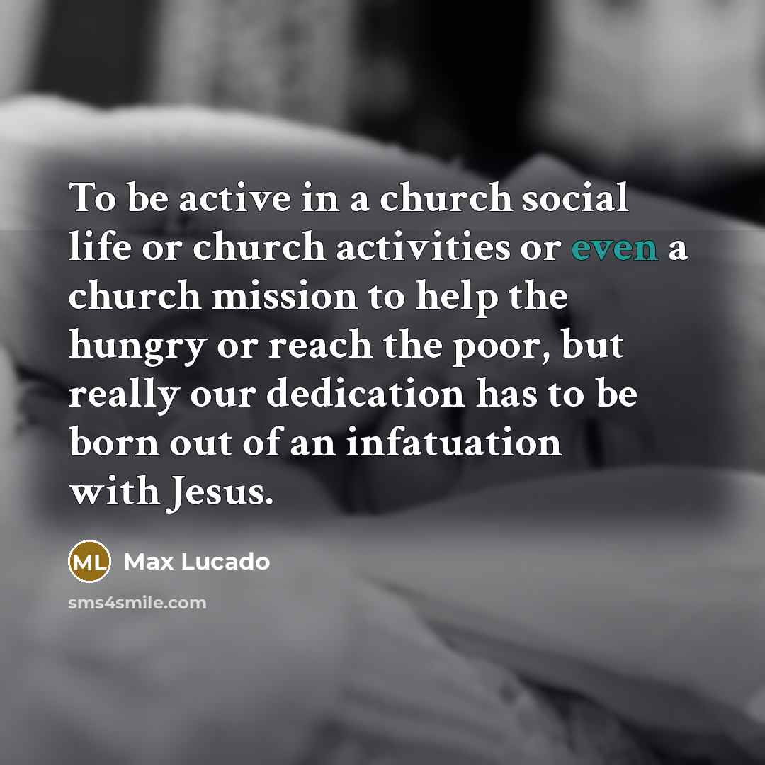 “To be active in a church social life or church…” quote by Max Lucado