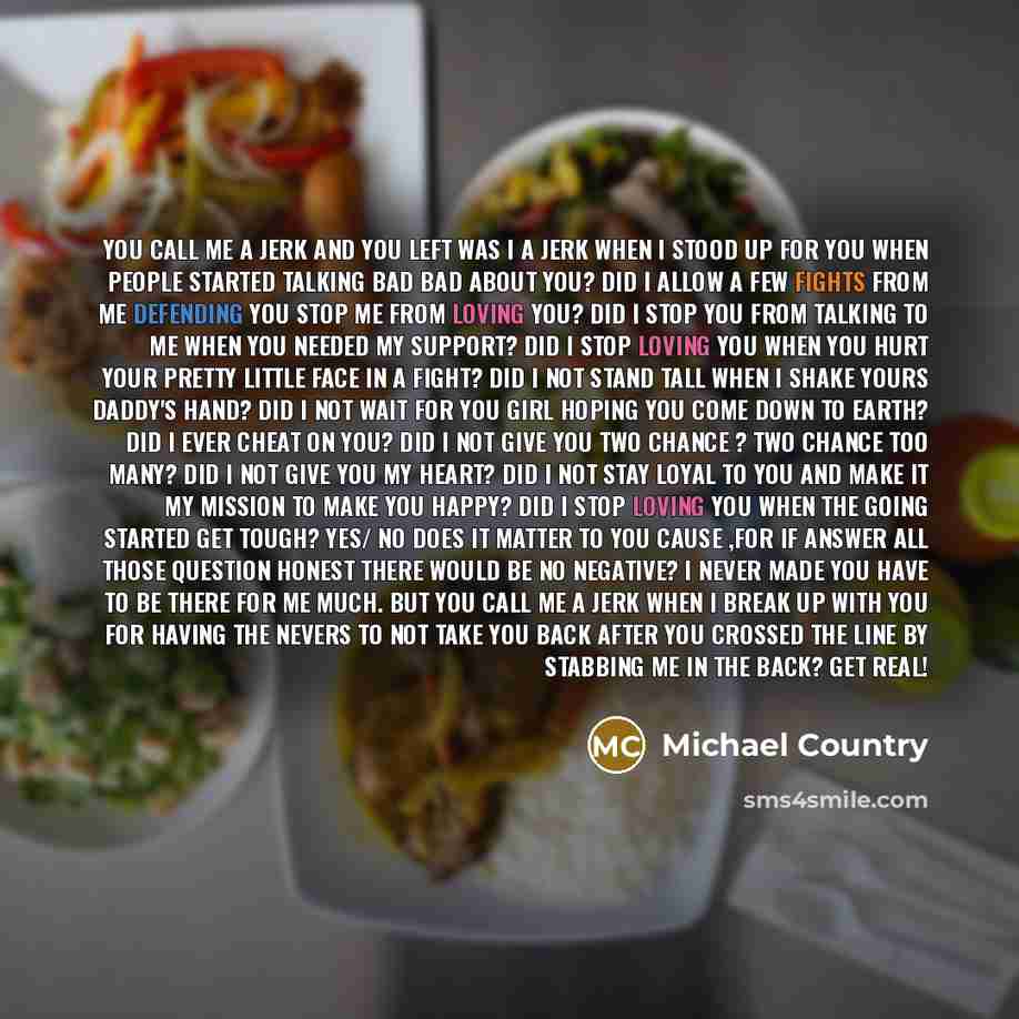 “You call me a jerk and you left was I…” quote by Michael Country