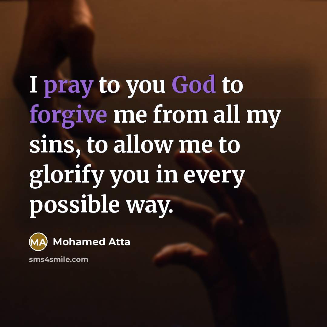 “I pray to you God to forgive me from all my sins, to allow me to glorify you in every possible way.” quote by Mohamed Atta